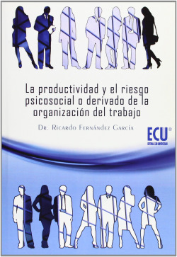 Productividad riesgo psicosocial derivado organizacion trabajo