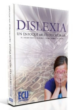 Dislexia: Un enfoque multidisciplinar