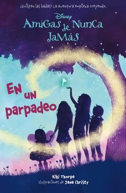En un parpadeo. Amigas de Nunca Jamás