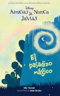 El pasadizo secreto. Amigas de Nunca Jamás