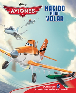 Aviones. Nacido para volar (con 6 maquetas)