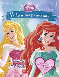Vista a las princesas:Aurora y Ariel