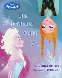Frozes. Una hermana como yo Ilustrado