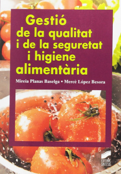 GESTIO LA QUALITAT I LA SEGURETAT I HIGIENE ALIMENTARIA