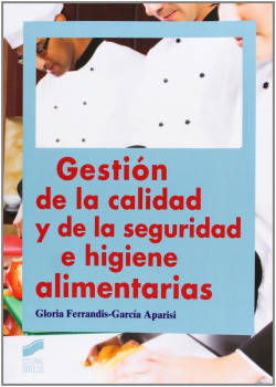 GESTION LA CALIDAD Y LA SEGURIDAD E HIGIENE ALIMENTARIAS