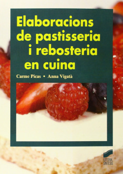 ELABORACIONS DE PASTISSERIA I REBOSTERIA EN CUINA