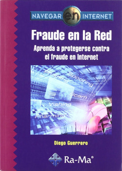 FRAUDE EN LA RED: APRENDA A PROTEGERSE.(NAVEGAR INTERNET)