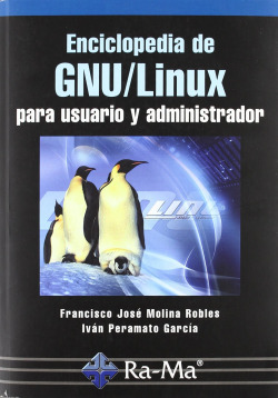 ENCICLOPEDIA DE GNU/LINUX PARA USUARIO Y ADMINISTRADOR