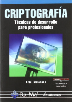 CRIPTOGRAFIA: TECNICAS DE DESARROLLO PARA PROFESIONALES