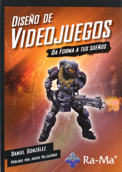 Diseño de videojuegos. Da forma a tus sueños