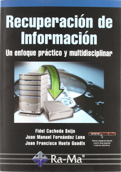 RECUPERACION DE INFORMACION: ENFOQUE PRACTICO Y MULTIDISCO