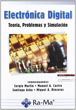ELECTRONICA DIGITAL: TEORIA, PROBLEMAS Y SIMULACION