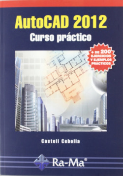 AUTOCAD 2012: CURSO PRACTICO