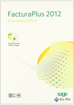 FACTURAPLUS 2012: GUIA BASICA OFICIAL