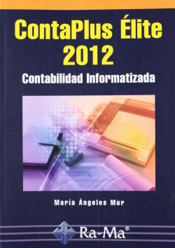 CONTAPLUS ELITE 2012: CONTABILIDAD INFORMATIZADA