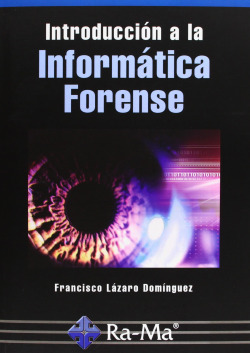 INTRODUCCION A LA INFORMATICA FORENSE