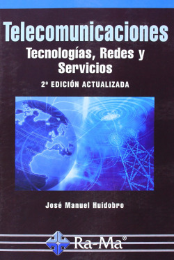 TELECOMUNICACIONES (2ª ED.): TECNOLOGIAS, REDES Y SERVICIOS