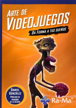 ARTE DE VIDEOJUEGOS: DA FORMA A TUS SUEÑOS