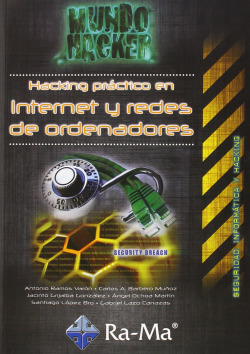 MUNDO HACKER: HACKING PRACT.EN INTERNET Y REDES ORDENADORES