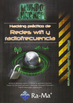 MUNDO HACKER: HACKING PRACT.DE REDES WIFI Y RADIOFRECUENCIA