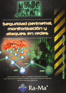 MUNDO HACKER: SEG.PERIMETRAL,MONITORIZACION Y ATAQUES REDES
