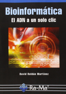 BIOINFORMATICA: EL ADN A UN SOLO CLIC