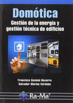 DOMOTICA: GESTION DE LA ENERGIA Y GESTION TECNICA EDIFICIOS