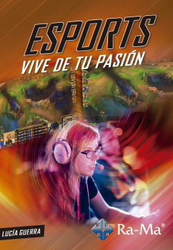 ESPORTS, VIVE DE TU PASION