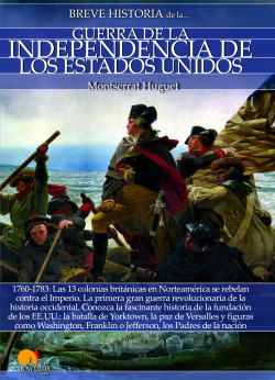 BREVE HISTORIA GUERRA INDEPENDENCIA ESTADOS UNIDOS