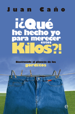¡¿Que he hecho yo para merecer estos kilos?!