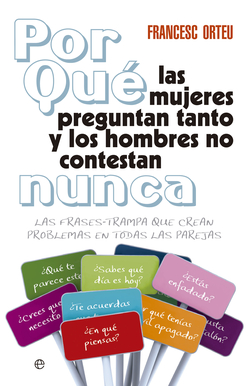 Por qué las mujeres preguntan tanto y los hombre no contestan nunca