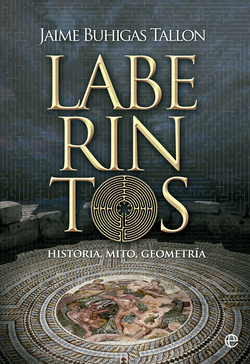 Laberintos: historia, mito, geometría