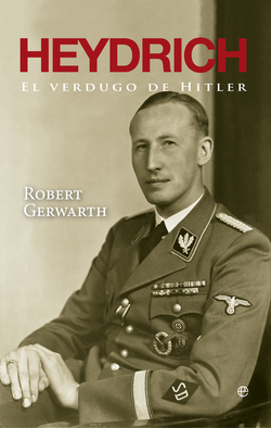 Heydrich, el verdugo de Hitler