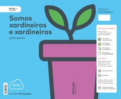 SOMOS XARDINEIROS NIVEL 1-1ºPRIMARIA