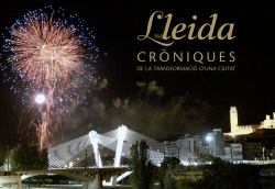 Lleida, croniques de la transformacio d'una ciutat