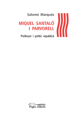 Miquel Santaló i Parvorell professor i politic