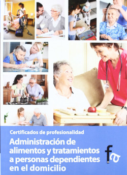 ADMINISTRACIÓN DE ALIMENTOS Y TRATAMIENTOS A PERSONAS DEPEND