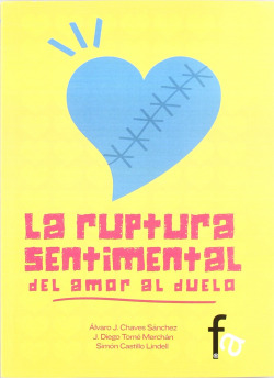 LA RUPTURA SENTIMENTAL: DEL AMOR AL DUELO-2EDICION