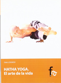 HATHA YOGA. EL ARTE DE LA VIDA