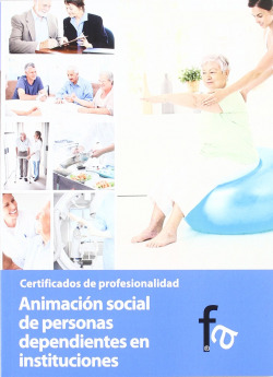 ANIMACIÓN SOCIAL DE PERSONAS DEPENDIENTES EN INSTITUCIONES