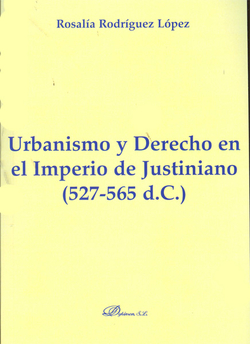 Urbanismo y derecho en el imperio de justiniano