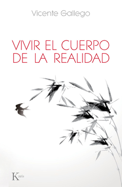 Vivir el cuepro de la realidad