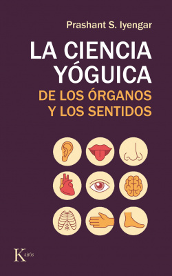 CIENCIA YÓGUICA DE LOS ÓRGANOS Y LOS SENTIDOS