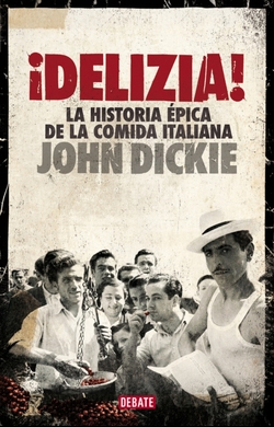 Delizia: historia épica del a comida italiana