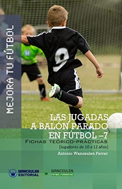 MEJORA TU FÚTBOL: LAS JUGADAS A BALÓN PARADO EN FÚTBOL-7