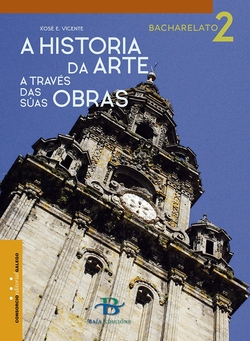 A HISTORIA DA ARTE A TRAVÈS DAS SÚAS OBRAS 2º BACHARELATO