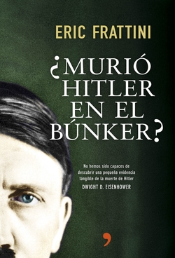 ¿Murío Hitler en el Búnker?