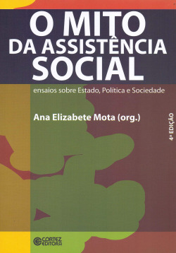 O mito da Assistência Social: ensaios sobre estado, política