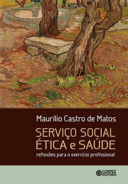 Serviço Social ética e saúde: reflexões para o exercício pro