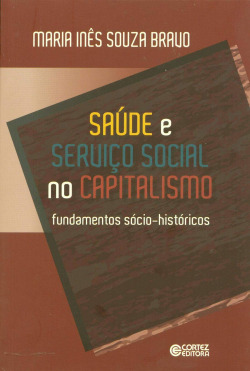 Saúde e Serviço Social no capitalismo: fundamentos sócio-his